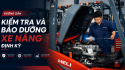 HƯỚNG DẪN KIỂM TRA VÀ BẢO DƯỠNG XE NÂNG ĐỊNH KỲ