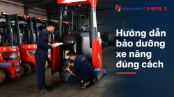HƯỚNG DẪN BẢO DƯỠNG XE NÂNG ĐÚNG CÁCH